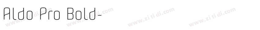 Aldo Pro Bold字体转换